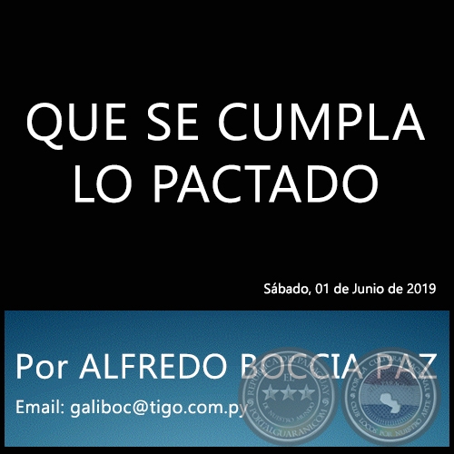 QUE SE CUMPLA LO PACTADO - Por ALFREDO BOCCIA PAZ - Sábado, 01 de Junio de 2019
